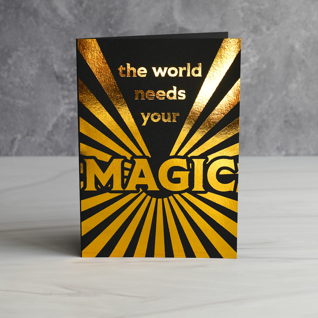 The World Needs Your Magic